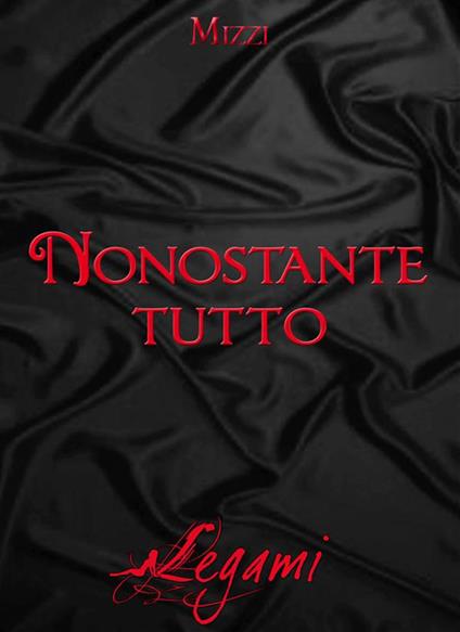 Nonostante tutto - Mizzi - ebook