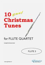 10 Easy Christmas Tunes - Flute Quartet (FLUTE 3)