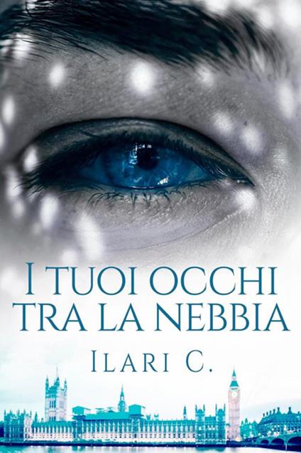 I tuoi occhi tra la nebbia - Ilari C. - copertina