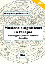 Musiche e significati in terapia. Un omaggio al pensiero di Marius Schneider