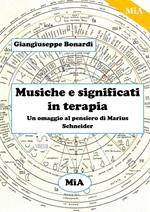 Musiche e significati in terapia. Un omaggio al pensiero di Marius Schneider