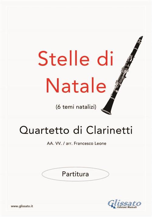 Stelle di Natale. Quartetto di clarinetti. Facili. Partitura - Francesco Leone - ebook