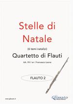 Stelle di Natale. Quartetto di flauti (flauto 2). Facili. Spartito