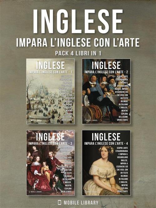 Inglese. Impara l'inglese con l'arte. Vol. 1-4 - Mobile Library - ebook