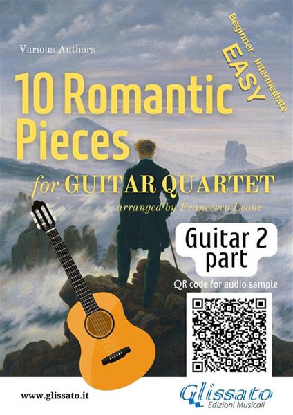 10 Romantic Pieces for Guitar Quartet (GUITAR 2) - Francesco Leone - ebook