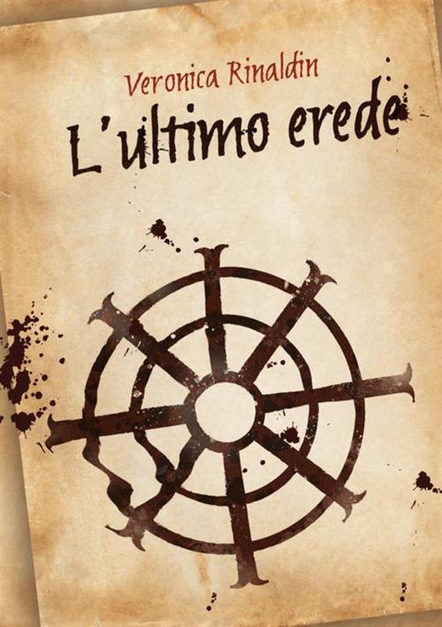 L'ultimo erede - Veronica Rinaldin - copertina