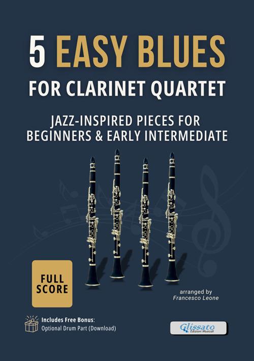 5 Easy Blues for Clarinet Quartet (SCORE) - Francesco Leone - ebook
