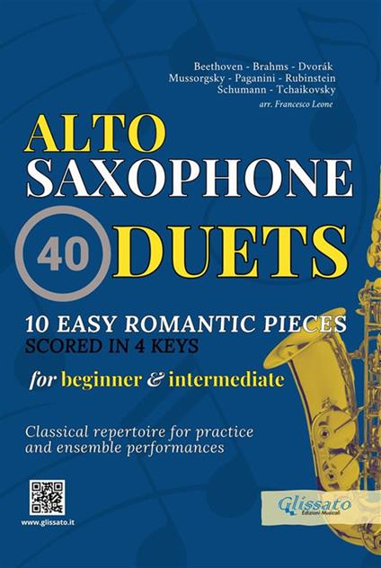 10 Romantic Pieces for Alto Saxophone Duet - Johannes Brahms,a cura di Francesco Leone,Dvorak Antonin,Peter Ilyich Tchaikovsky - ebook