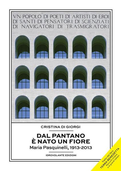 Dal pantano è nato un fiore. Maria Pasquinelli, 1913-2013 - Cristina Di Giorgi - ebook
