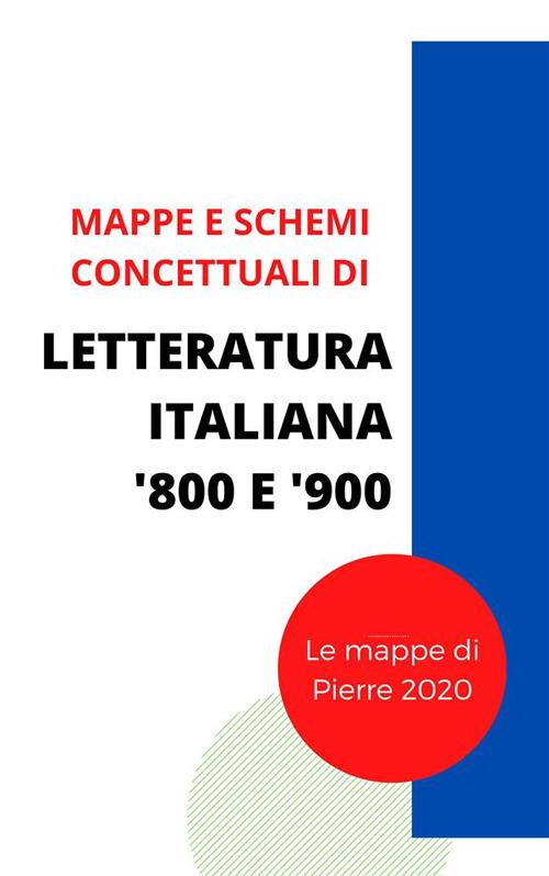 Mappe concettuali. Letteratura italiana '800 e '900 - Pierre 2020 - ebook