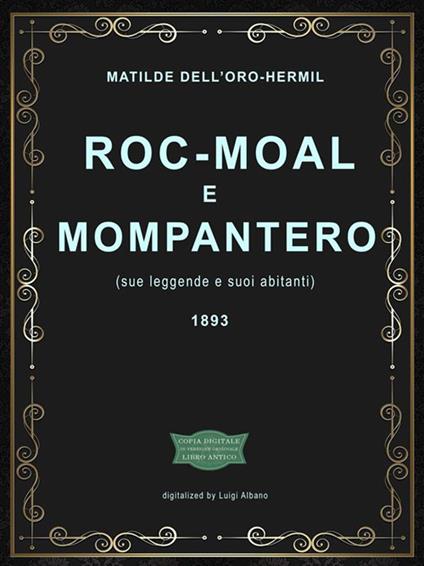 Roc-Moal e Mompantero (sue leggende e suoi abitanti) - Matilde Dell'Oro Hermil - ebook