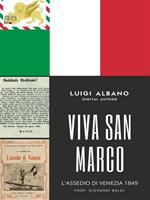 Viva San Marco. L'assedio di Venezia (1849)