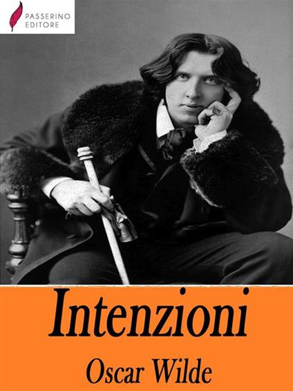 Intenzioni - Oscar Wilde,Raffaello Piccoli - ebook