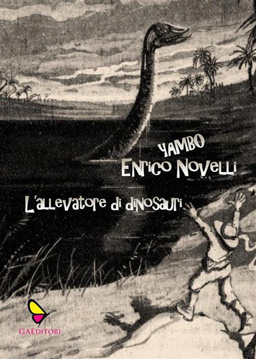 L' allevatore di dinosauri - Yambo - ebook