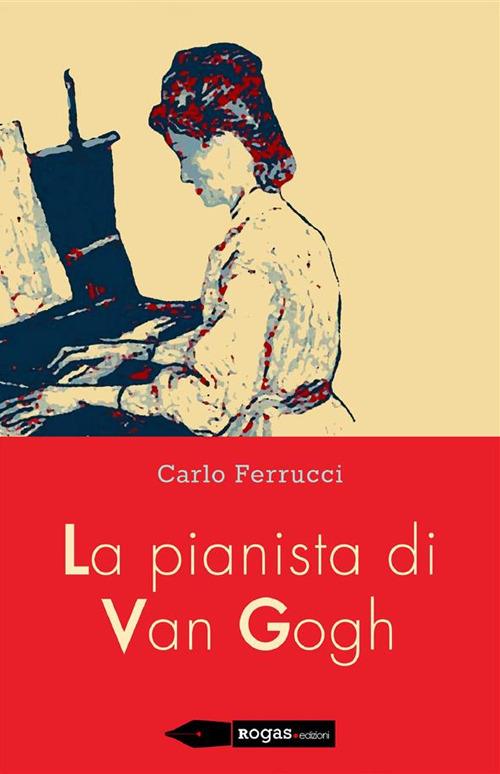 La pianista di Van Gogh - Carlo Ferrucci - ebook