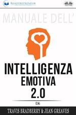 Manuale dell'intelligenza emotiva 2.0 di Travis Bradberry e Jean Greaves