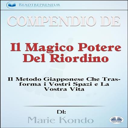 Compendio De 'Il Magico Potere Del Riordino'
