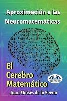 Aproximación a las neuromatemáticas: el cerebro matemático