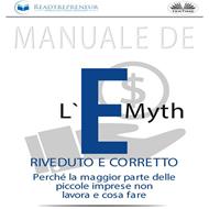 Manuale De L'E-Myth Riveduto E Corretto