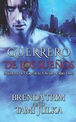 Guerrero de los sueños. Alianza del Guerrero Oscuro. Vol. 1