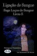 Ligação de sangue. Caminho do sangue. Vol. 5