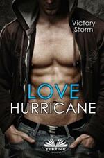 Love hurricane. Ediz. inglese