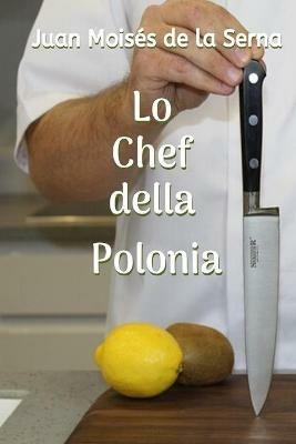 Lo chef della Polonia - Juan Moisés De La Serna - copertina