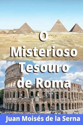 O misterioso tesouro de Roma - Juan Moisés De La Serna - copertina