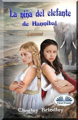 Viaje a Iberia. La niña del elefante de Hannibal. Vol. 2 - Charley Brindley - copertina