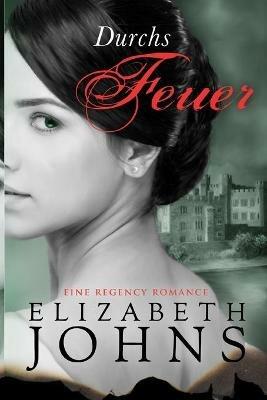 Durchs Feuer - Elizabeth Johns - copertina
