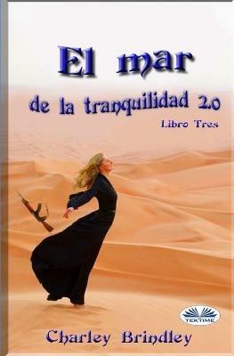 El Mar de Tranquilidad 2.0. Vol. 3: víboras de arena, Las. - Charley Brindley - copertina