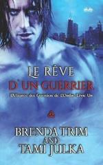 Le rêve d'un guerrier