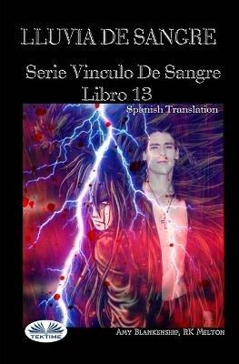 Lluvia de sangre. Vinculo de sangre. Vol. 13 - Amy Blankenship - copertina