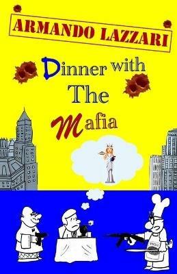 Dinner with the mafia - Armando Lazzari - copertina