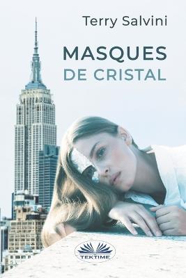 Masques de cristal - Terry Salvini - copertina