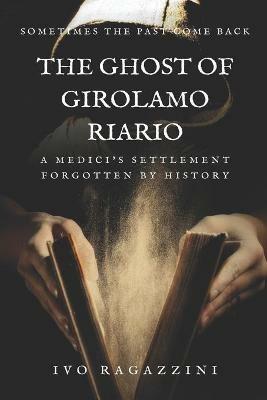 The ghost of Girolamo Riario - Ivo Ragazzini - copertina
