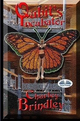 Qubit's incubator - Charley Brindley - copertina