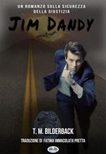 Jim Dandy. Sicurezza di Justice