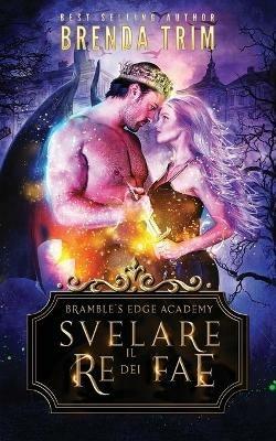 Svelare il re dei Fae - Brenda Trim - copertina