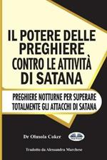 Il potere delle preghiere contro le attività di Satana. Preghiere notturne per superare totalmente gli attacchi di Satana