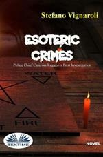 Esoteric crimes. Police chief Caterina Ruggeri's first investigation
