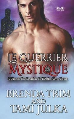 Le guerrier mystique - Brenda Trim - copertina
