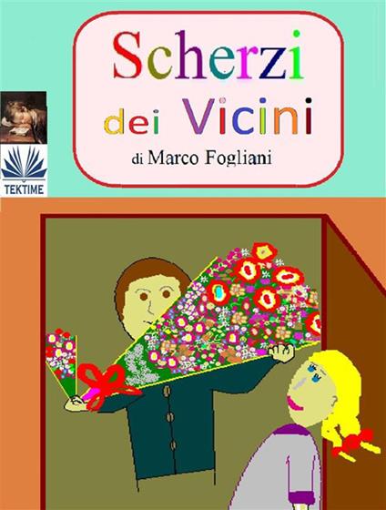 Scherzi dei vicini - Marco Fogliani - ebook