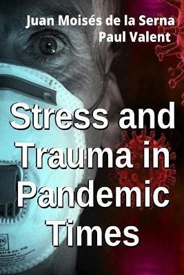 Stress and trauma in pandemic times - Paul Valent - copertina
