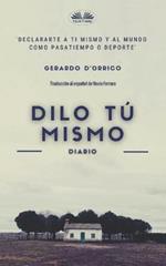 Dilo tú mismo. Diario