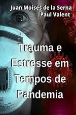 Trauma e estresse em tempos de pandemia