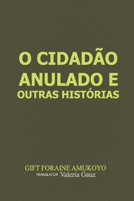 O cidadão anulado e outras histórias - Gift Foraine Amukoyo - copertina