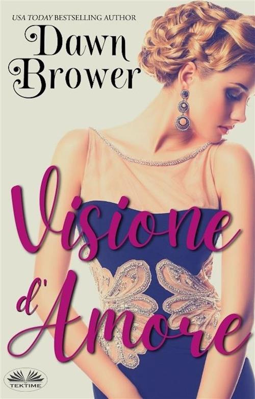 Visione d'amore - Dawn Brower - ebook