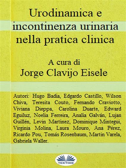 Urodinamica e incontinenza urinaria nella pratica clinica - Jorge Clavijo,Angelica Deluigi - ebook