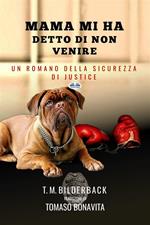 Mamma mi ha detto di non venire. Sicurezza di Justice